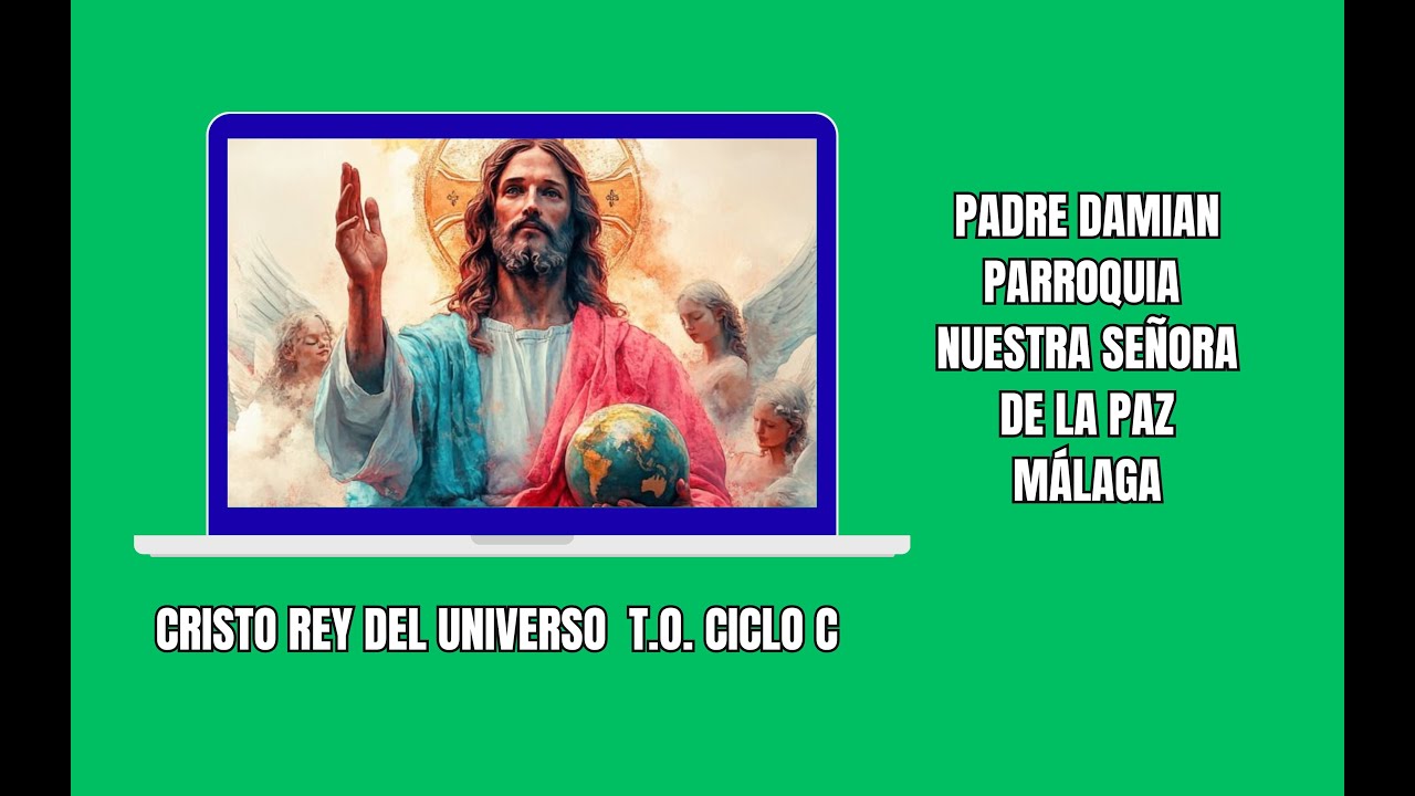 Solemnidad de Jesucristo Rey del Universo - YouTube