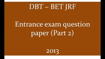 DBT BET JRF 2013 question paper part 2 CSIR, ICMR, GATE, Ph D Entrance exams