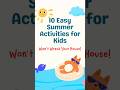 10+ Easy Summer Activities for Kids that Won’t Wreck Your House!
