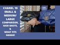 CHANEL 19 SMALL AND MEDIUM/LARGE COMPARISON W/MOD SHOTS & WHAT FITS INSIDE!!