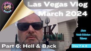 Las Vegas Vlog - March 24 - Part Six |Hell's Kitchen | Slots | Cosmo | Home.