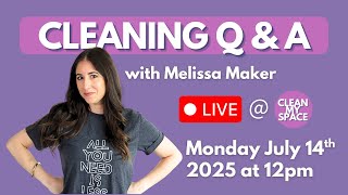 CLEANING Q&A with Melissa Maker #1