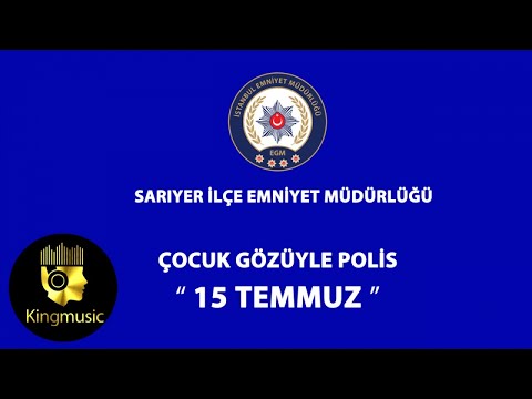 Çocuk Gözüyle Polis - 15 Temmuz