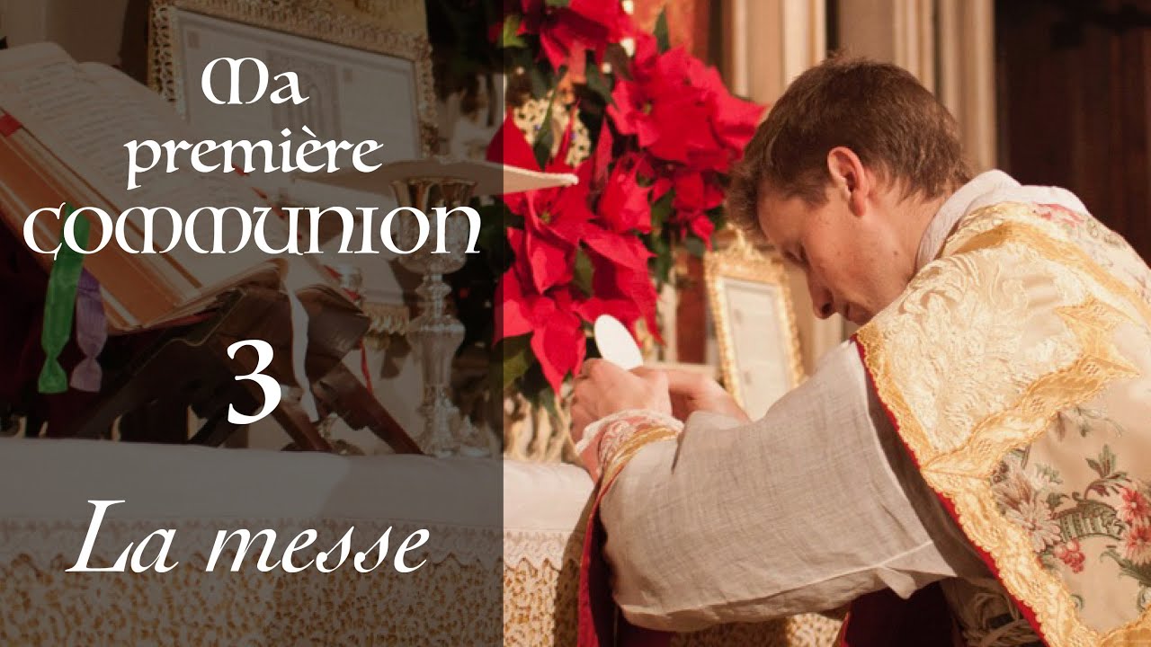 Ma première communion 3 La sainte Messe YouTube Ma première communion 3 La sainte Messe YouTube