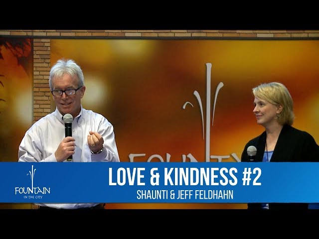 Love and Kindness #2 with Jeff & Shaunti Feldhahn 