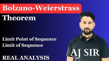 bolzano-weierstrass theorem||limit of sequence||limit point of sequence ||real analysis||AJ SIR
