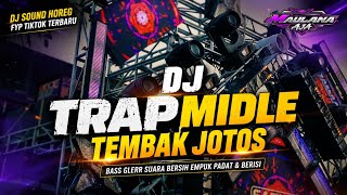 Download lagu DJ TRAP MIDLE TEMBAK JOTOS • BASS NULUP KENDANG PARTY • DJ SOUND HOREG VIRAL TIKTOK