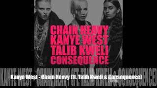 Kanye West - Chain Heavy (ft. Talib Kweli & Consequence) [G.O.O.D Fridays]