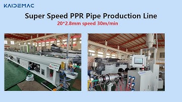 PPR Pipe Production LIne /PPR Pipe Machine Machine /High Speed 28-30m/min KAIDE