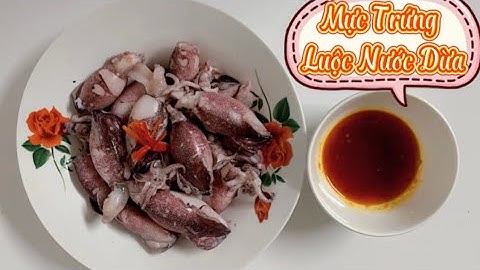 Mực Trứng Luộc Nước Dừa. Ngon, Ngọt .Béo . Ăn Là ghiền