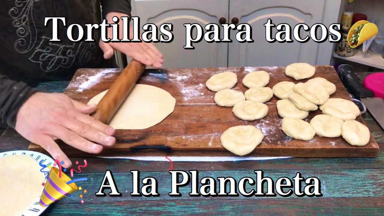 Tortillas Para Tacos A La Plancheta YouTube