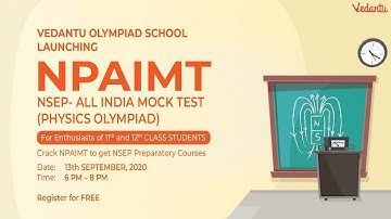 Free NSEP All India Mock Test (NPAIMT) | National Standard Examination in Physics | Vedantu Olympiad