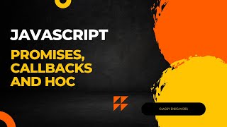 Javascript: Promise, Callback and Higher Order Functions in Depth with Example