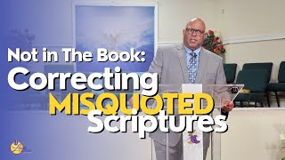 Not in The Book: Correcting Misquoted Scriptures - 03/10/2024