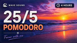 🌊 25/5 Pomodoro Timer with Wave Sound | Sunset Focus Session | 4 Hours