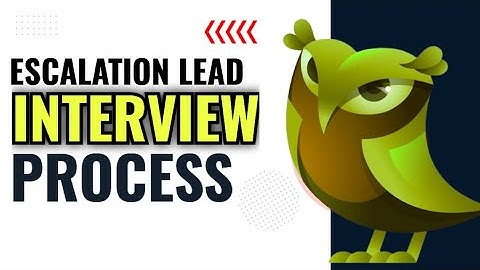 Escalation lead interview selection process