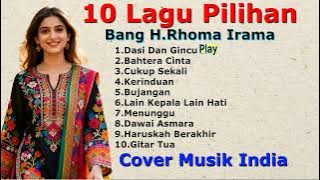 10 LAGU PILIHAN BANG HAJI RHOMA IRAMA- LAGU DANGDUT LAWAS VERSI MUSIK INDIA - SYAHDU BANGET LAGUNYA