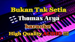 Bukan Tak Setia - Thomas Arya - Karaoke (Original)