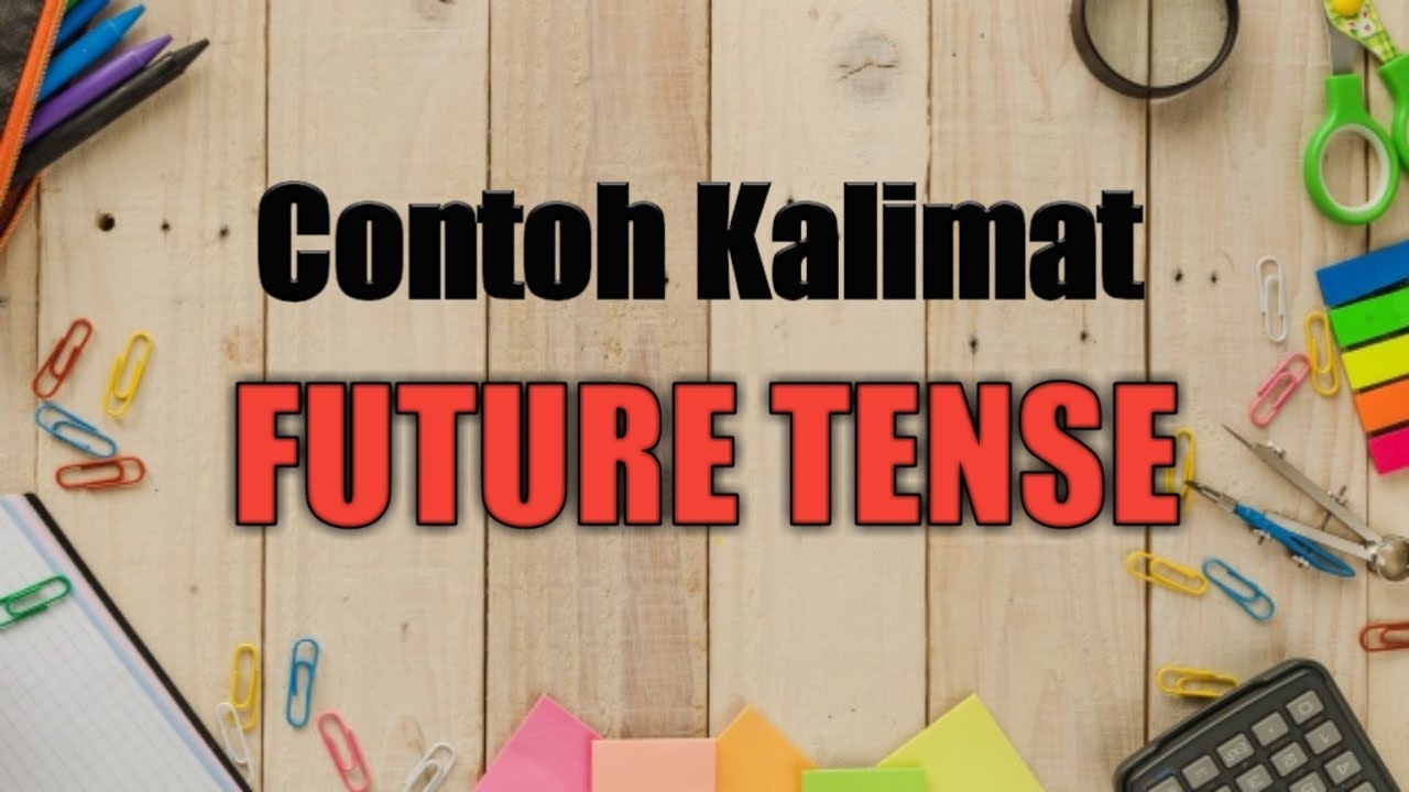 Belajar Contoh Kalimat Future Tense YouTube Belajar contoh kalimat future tense youtube