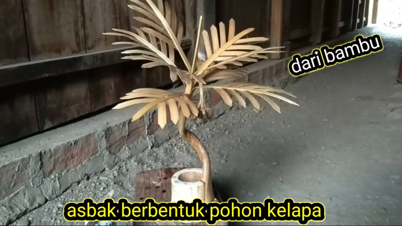 Asbak berbentuk pohon  kelapa kerajinan  dari  bambu YouTube