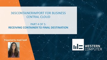 365ContainerImport for Dynamics BC Cloud: Part 4 Receiving Container to Final Destination
