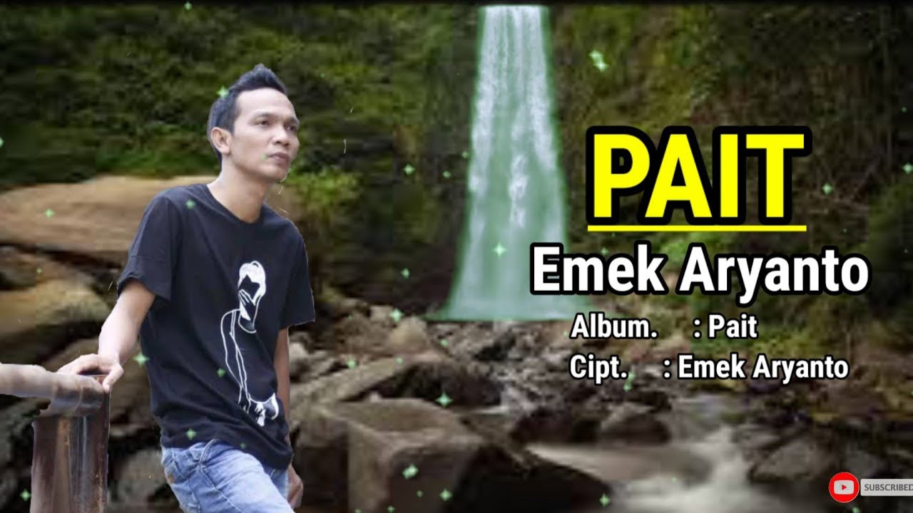 PAIT / EMEK ARYANTO / LAGU TERBARU 2020 / Lirik Original