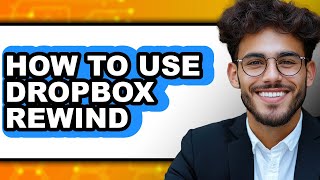 How to Use Dropbox Rewind (only Way)