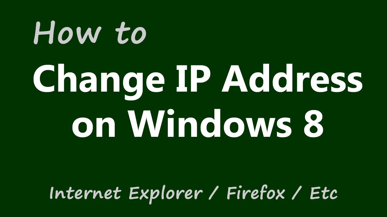 how to change my ip address windows 8