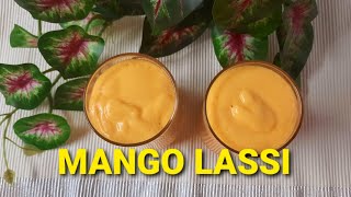 #MANGO LASSI #HOW TO MAKE EASY AND TASTY MANGO LASSI