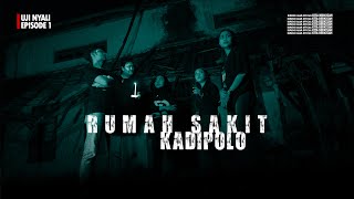 RS.KADIPOLO SOLO | Uji Nyali | Episode 1