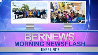 Bernews Newsflash For Thursday June 21, 2018