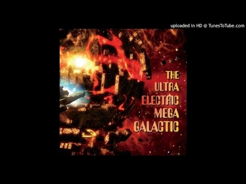 The Ultra Electric Mega Galactic - Hello To Oblivion