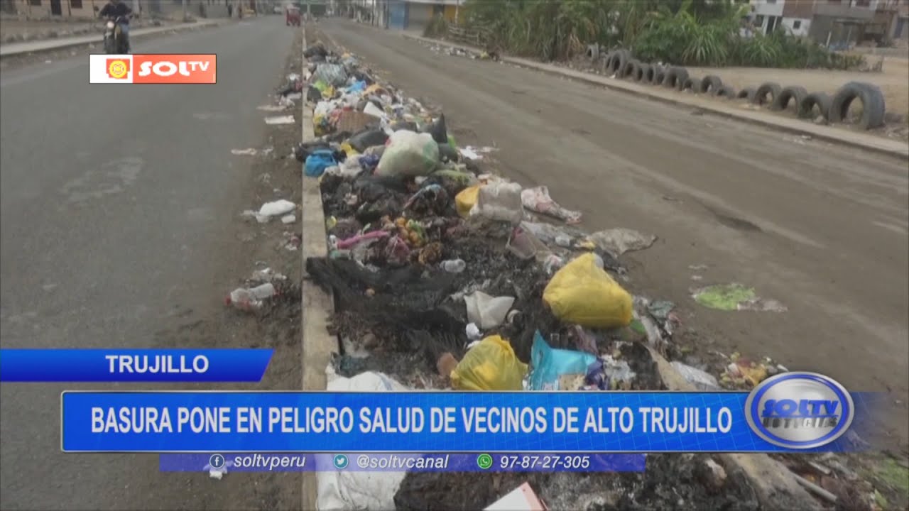 Trujillo: basura pone en peligro salud de vecinos de Alto Trujillo ...