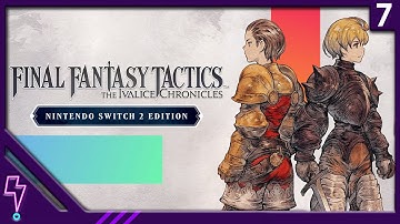 Twitch Archive │ Final Fantasy Tactics Remaster [Switch 2] Part 7 FINAL