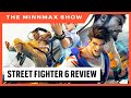 Street Fighter 6 Review, Sony&#39;s Multiplayer Future, Jason Oestreicher! - The MinnMax Show