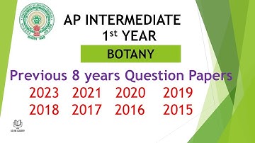 AP inter 1st year Botany 2023 to 2015 - 8 years previous year Question Papers IPE Previous Papers
