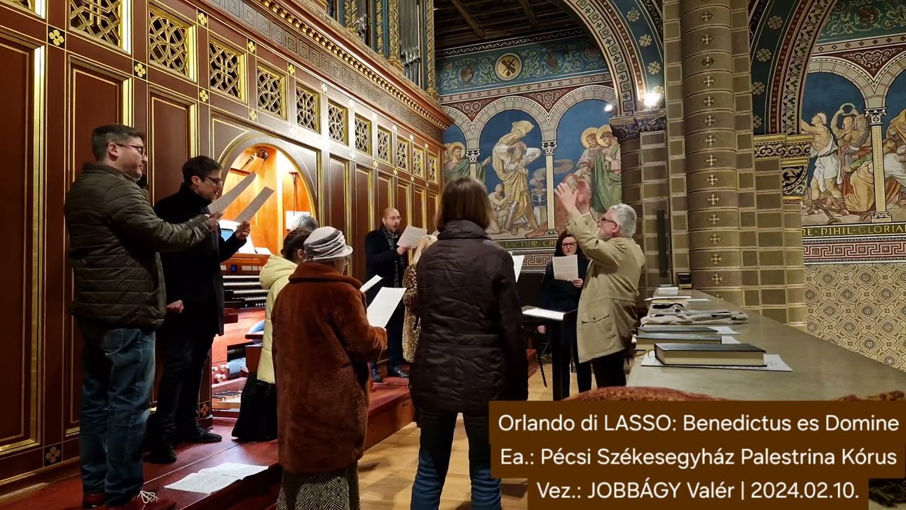 Orlando di LASSO: Benedictus es Domine | Pécsi Székesegyház Palestrina Kórusa