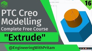 How to use Extrude in Creo | Extrusion Techniques in 3D Modeling  (Part 2 of 3) | #16