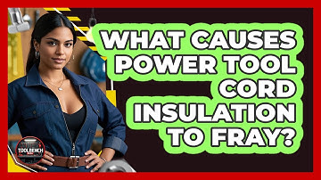 What Causes Power Tool Cord Insulation To Fray? - ToolBench Pros