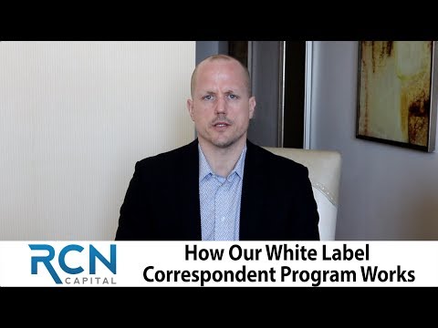 RCN Capital White Label Correspondent Program | How it Works