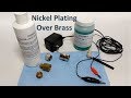 Nickel brush plating over brass with Caswell kit