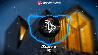 Jazeek - 112 (Speed up)