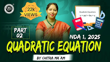Quadratic Equation  | NDA Maths Classes NDA Exam DMU MATH | Chitra Mam I The Tutors Academy