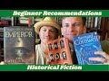 Beginner historical fiction recommendations