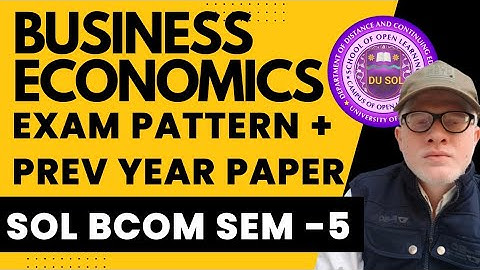 DU SOL Business Economics Exam Pattern and Previous Year Paper Bcom Prog 5TH Semester 