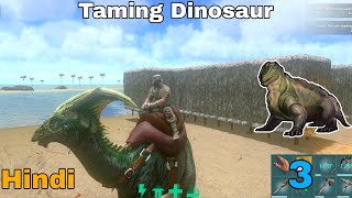 Taming Parasaur & Moschops In Ark Survival Evolved Gameplay In Hindi Part 3