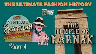 🐪 &quot;OUR VINTAGE EGYPTIAN ADVENTURE&quot; (Part 4) The Temple of Karnak 🐪