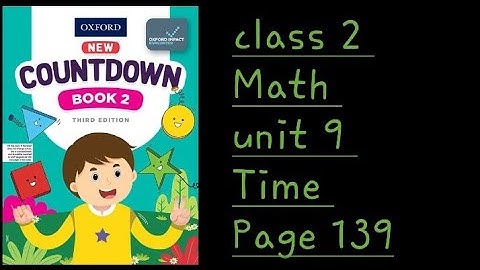 countdown book third edition pg 139 unit 9 time/class 2 math chapter 9 time page 139
