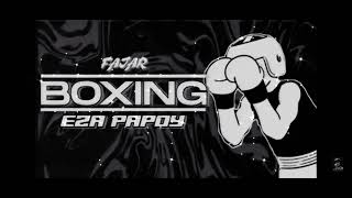 boxing FAJAR music DJ EZA PAPOY SALAM FR MUSIC