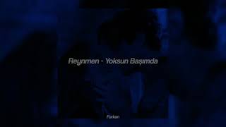 Reynmen - Yoksun Başımda slowed+reverb Resimi